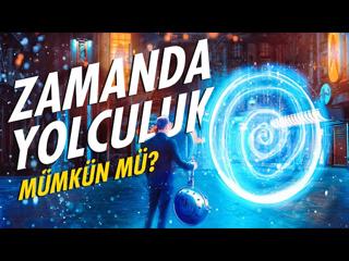 Zaman Yolculuğu Gerçekten Mümkün mü?