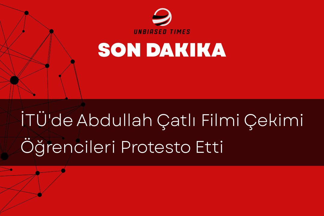 İTÜ'de Abdullah Çatlı Filmi Çekimi Öğrencileri Protesto Etti