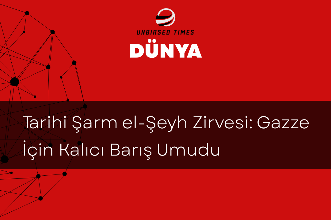 Tarihi Şarm el-Şeyh Zirvesi: Gazze İçin Kalıcı Barış Umudu