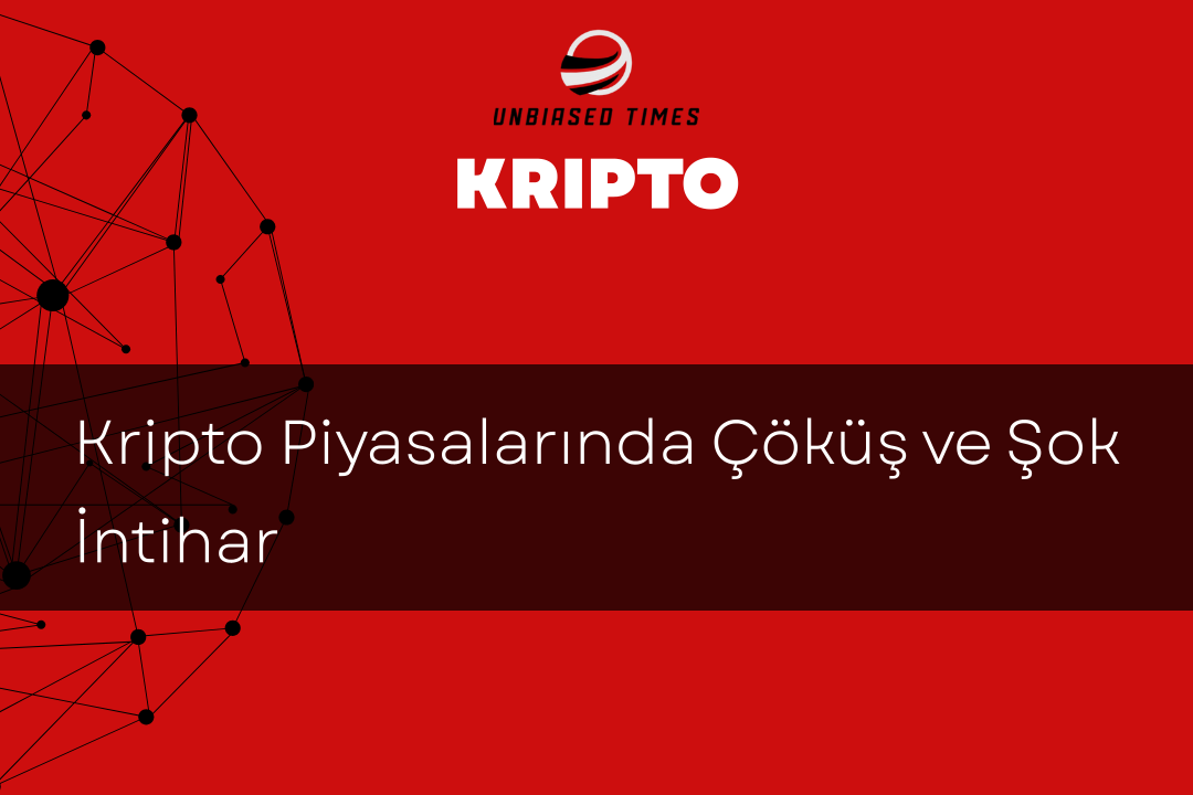 Kripto Piyasalarında Çöküş ve Şok İntihar