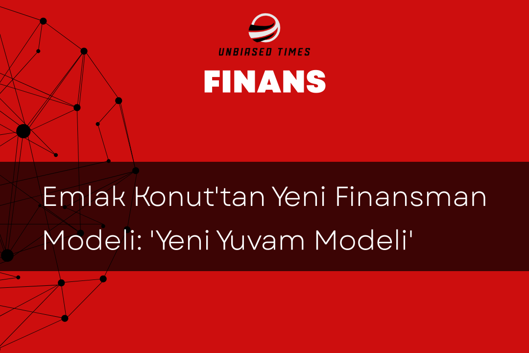 Emlak Konut'tan Yeni Finansman Modeli: 'Yeni Yuvam Modeli'