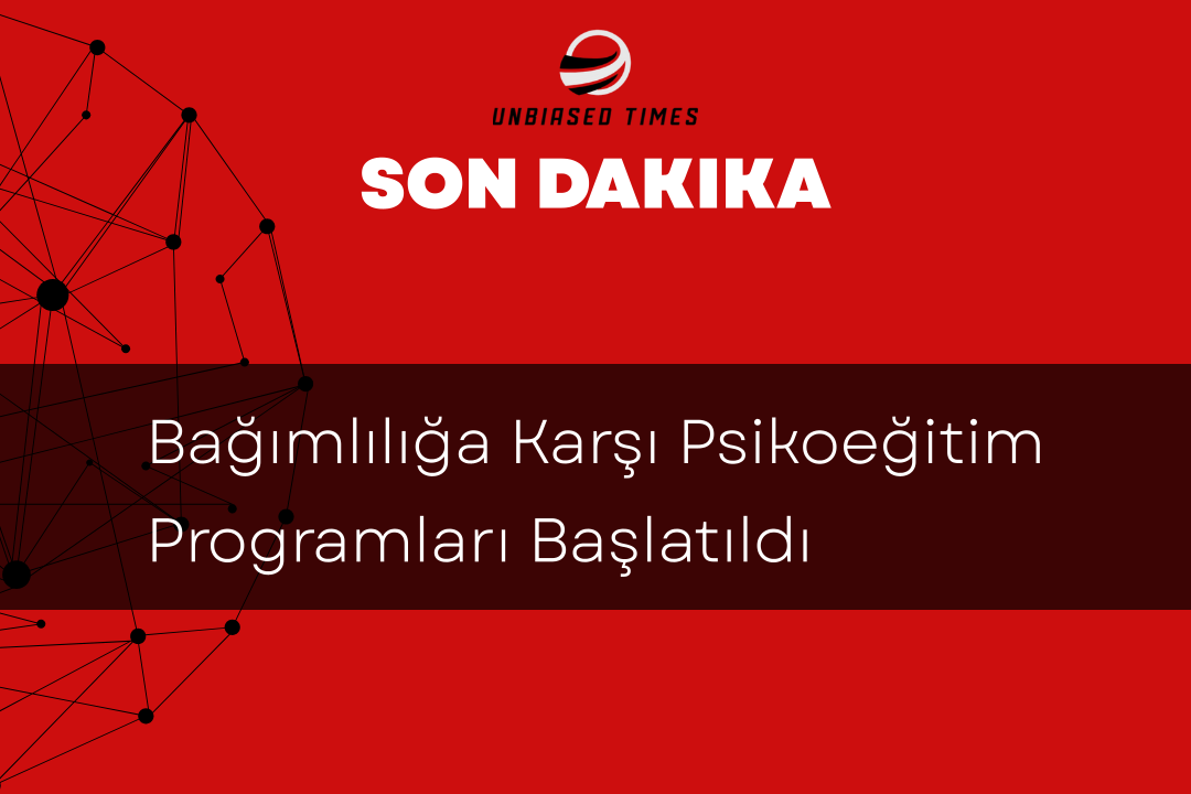 Bağımlılığa Karşı Psikoeğitim Programları Başlatıldı