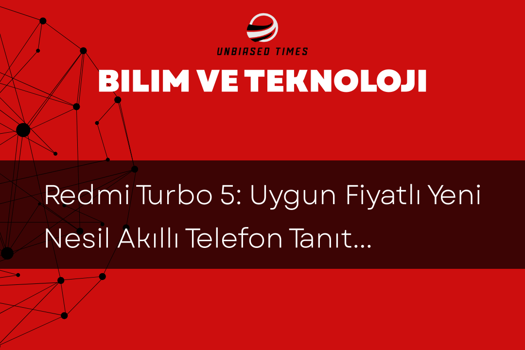 Redmi Turbo 5: Uygun Fiyatlı Yeni Nesil Akıllı Telefon Tanıtı İçin Hazırlanıyor
