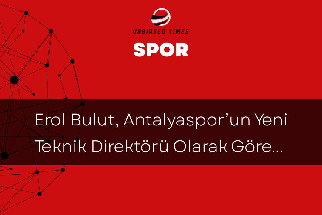 Erol Bulut, Antalyaspor’un Yeni Teknik Direktörü Olarak Göreve Başladı