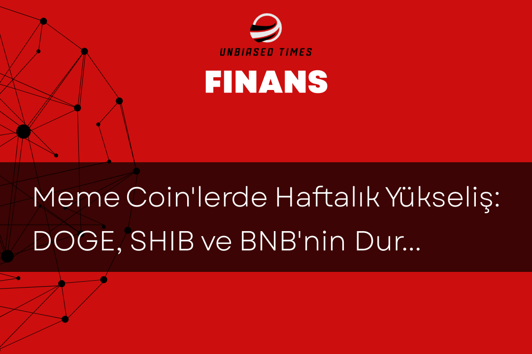 Meme Coin'lerde Haftalık Yükseliş: DOGE, SHIB ve BNB'nin Durumu